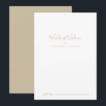 Gold Wedding Words of Wisdom Advice Kaart<br><div class="desc">Deze gouden huwelijkswoorden van een wijsheidsadvieskaart zijn perfect voor een moderne bruiloft. Het eenvoudige en elegante ontwerp kenmerkt klassieke en fancy manuscripttypografie in goud. Deze kaarten zijn perfect voor een bruiloft, vrijgezellenfeest, baby shower, graduatiedag en nog veel meer. Pas de kaarten aan met de namen van de bruid en de...</div>