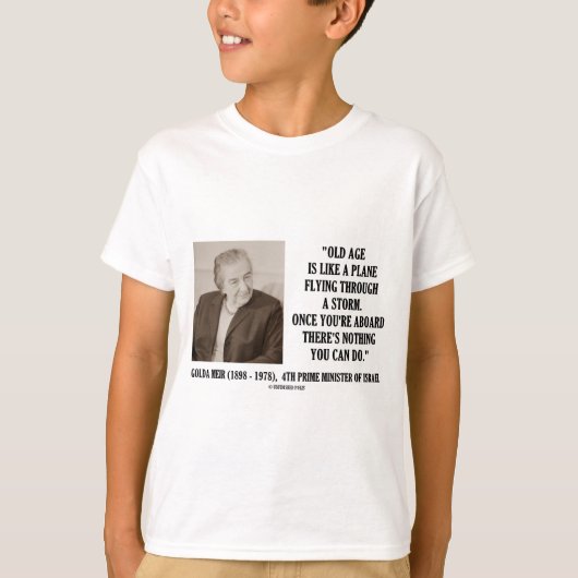 Golda Meir Oude Leeftijd, niets wat je kunt doen ( T-shirt (Voorkant)