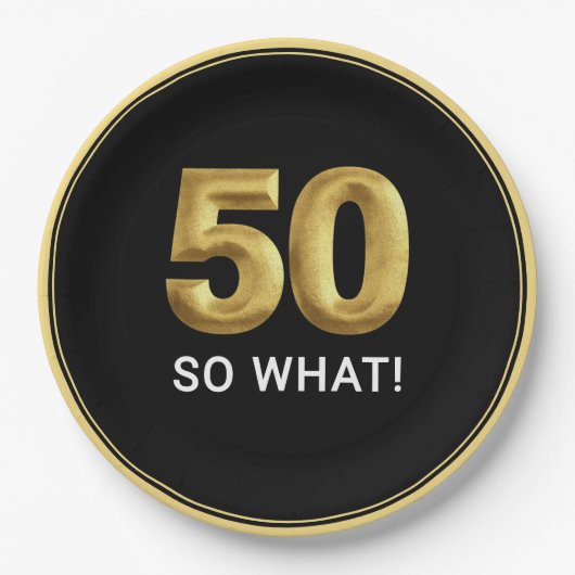 Golden 50 So What Funny Birthday Party Papieren Bordje (Voorkant)