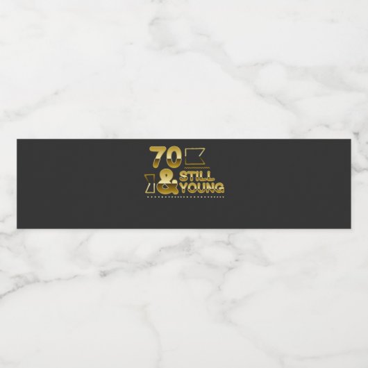 Golden 70 en nog steeds jong 70ste verjaardagscita waterfles etiket (Enkel label)