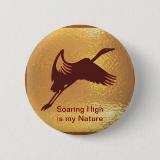 Golden Bird - Soaring High is mijn natuur Ronde Button 5,7 Cm