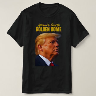 Golden Dome Trump Great American T-shirt