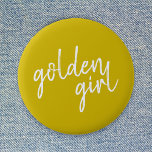 Golden Girl | Modern Gold Script Ronde Button 5,7 Cm<br><div class="desc">Eenvoudig,  stijlvol aangepast 'gouden meisje' slogan in gouden moderne script handschrift in een minimalistische stijl. Het perfecte cadeau of accessoire voor je gouden familielid of vriend!</div>