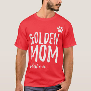 Golden Ma Funny Gift for Golden Retriever Dog Mo T-shirt