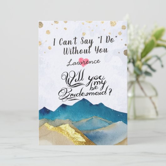 Golden Mountains zullen mijn bruidsmeisje zijn Kaart (Staand voorkant)