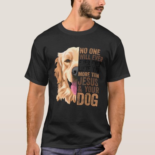 Golden niemand zal je meer liefhebben dan Jezus en T-shirt (Voorkant)