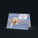 Golden Retriever 90th Birthday Humor Kaart<br><div class="desc">Golden rekwieg in een gekartelde stripe achtergrond voor de 90ste verjaardag humor. De ouderdom van de geboorte kan veranderen.</div>