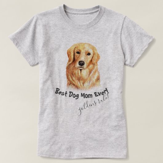 Golden Retriever Best Dog Mam Ever T-shirt (Design voorkant)