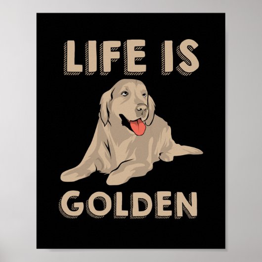 Golden Retriever Dog - Het leven is Golden Poster (Voorkant)