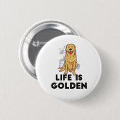 Golden Retriever Dog - Het leven is Golden Ronde Button 5,7 Cm (Voorkant /achterkant)
