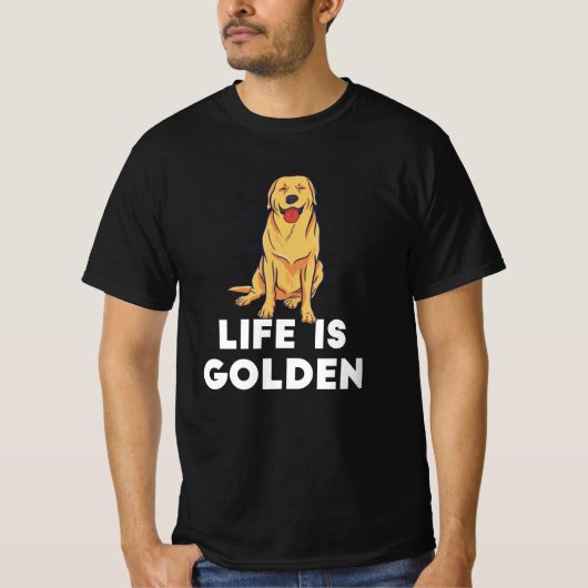 Golden Retriever Dog - Het leven is Golden T-shirt (Voorkant)