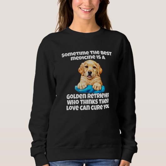 Golden Retriever Dog Owner Sometime The Best Medic Trui (Voorkant)