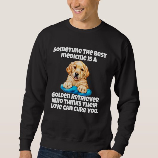 Golden Retriever Dog Owner Sometime The Best Medic Trui (Voorkant)