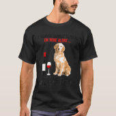 Golden Retriever een vrouw kan niet overleven op w T-shirt (Voorkant)