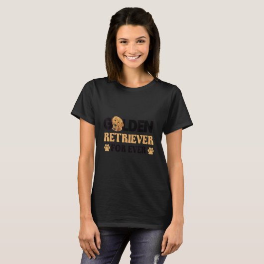 Golden retriever for ever dog idea t-shirt (Voorkant volledig)