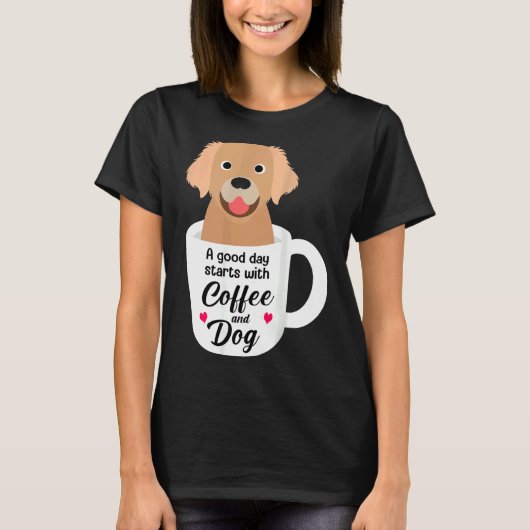 Golden Retriever Funny Humoureuze Dog Coffee T-shirt (Voorkant)