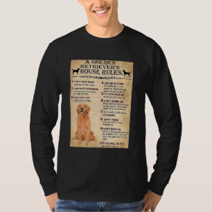 Golden Retriever House Rules Golden Retriever Owne T-shirt