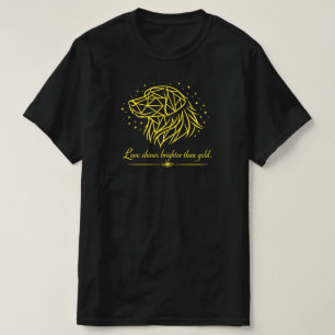 Golden Retriever – Liefde straalt meer dan goud T-shirt