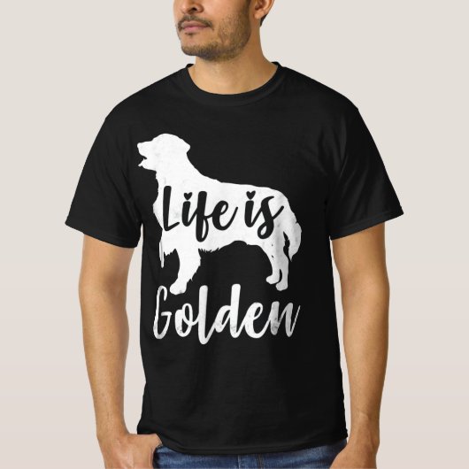 Golden Retriever Life is Golden Hondenliefhebber T-shirt (Voorkant)
