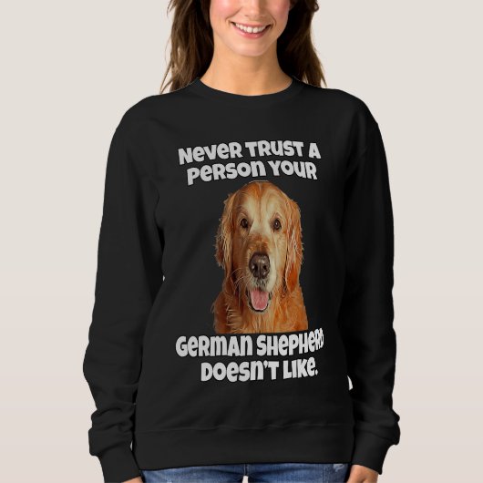 Golden Retriever Never Trust A Person Your Golden  Trui (Voorkant)