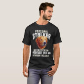 Golden Retriever Personal Stalker die ik zal volge T-shirt (Voorkant volledig)