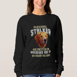 Golden Retriever Personal Stalker die ik zal volge Trui