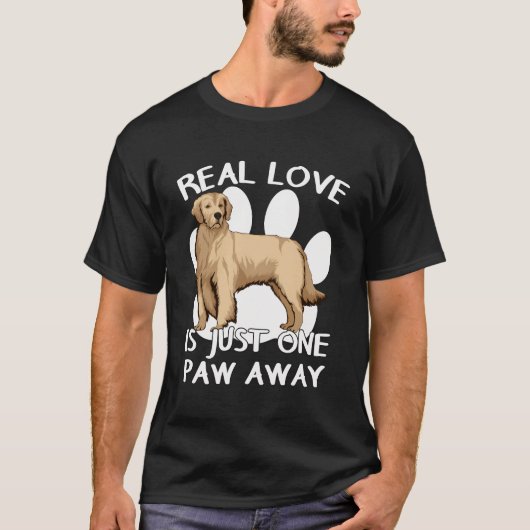 Golden Retriever Real Love Goldie Paw Quote Gouden T-shirt (Voorkant)