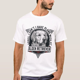 Golden Retriever Sorry I Have Plans Hond Liefhebbe T-shirt