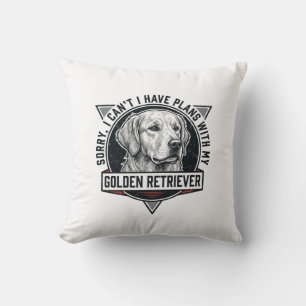 Golden Retriever Sorry I heb plannen Hondenliefheb Kussen