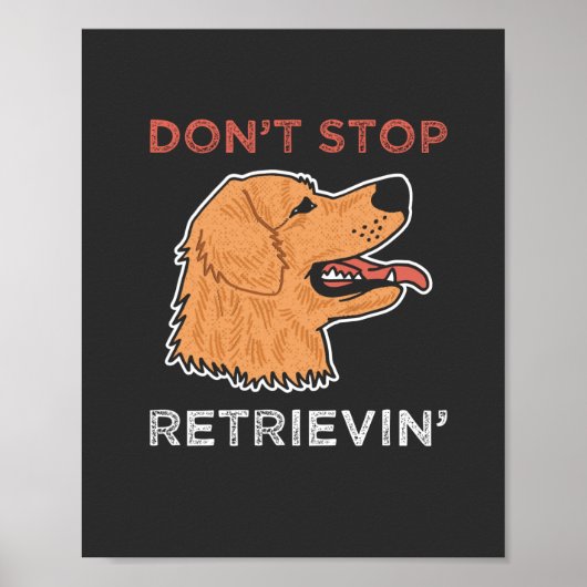 Golden Retriever - Stop niet met herstellen Poster (Voorkant)