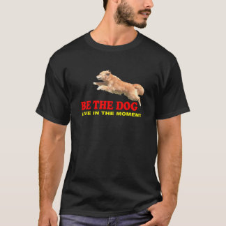 Golden Retriever T-Shirt 'Be the Dog'