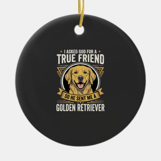 Golden Retriever True Friend Dog Keramisch Ornament (Voorkant)