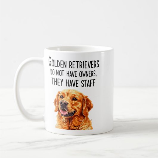 Golden Retrievers Do Not Have Owners They Have Sta Koffiemok (Links)