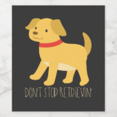Golden Retrievers - Stop niet met Retrievin' Wijn Etiket (Enkel label)