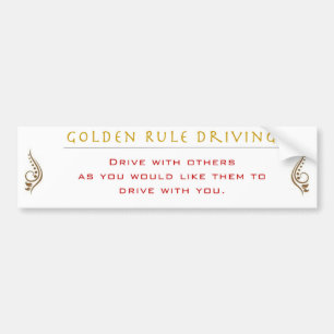 Golden Rule of Driving Bumpersticker