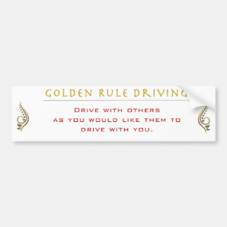 Golden Rule of Driving Bumpersticker