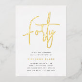 Golden Script 40th Birthday Party Folie Uitnodiging (Voorkant)