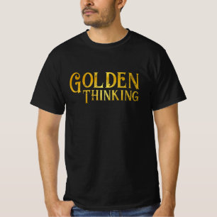 Golden Thinking T-shirt