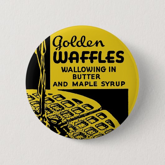 Golden Waffles Wallow in Butter Ronde Button 5,7 Cm (Voorkant)