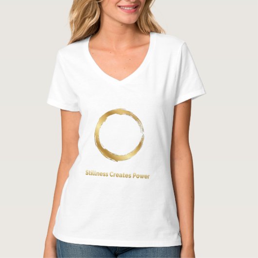 Golden Zen Circle –Stillness Creates Power T-Shirt (Voorkant)
