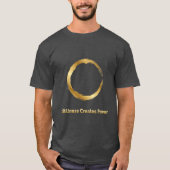 Golden Zen Circle -Stillness Creates Power T-Shirt (Voorkant)