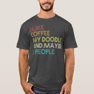 Goldendole Dog Owner Coffee Lovers Gift Retro T-shirt