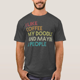 Goldendole Dog Owner Coffee Lovers Gift Retro T-shirt