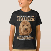 Goldendole Personal Stalker Funny Golden Doodle T-shirt (Voorkant)