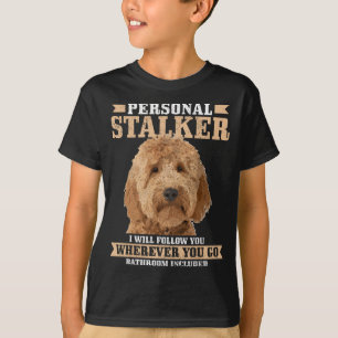 Goldendole Personal Stalker Funny Golden Doodle T-shirt