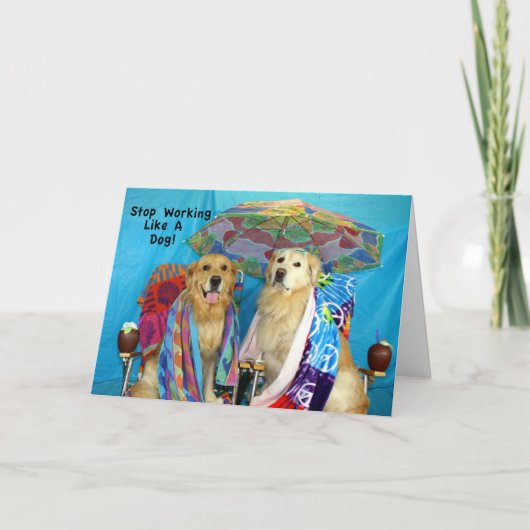 Goldens werken als honden Verjaardag Kaart (Voorkant)