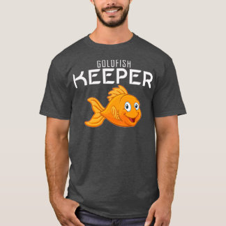 Goldfish keeper Lover Vist de Aquarist Fishekeepin T-shirt
