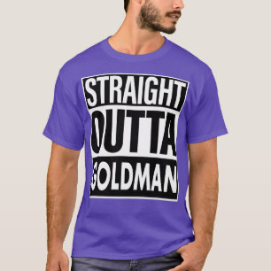 Goldman naam Straight Outta Goldman T-shirt