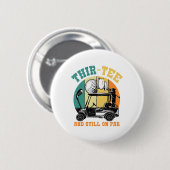 Golf 30e verjaardag Dertig nog steeds op par Grapp Ronde Button 5,7 Cm (Voorkant /achterkant)