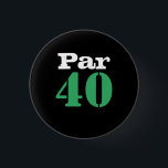 Golf 40th Birthday met nummer 40 Ronde Button 3,2 Cm<br><div class="desc">Golf 40th Birthday met 40th button</div>